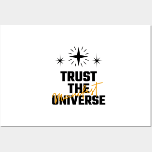 Trust The Universe Posters and Art